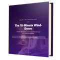 Bonus Guide — The 10-Minute Wind-Down